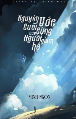 Nguyện ước cuối cùng của người giám hộ