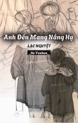 Nguyệt Lạc: Anh Đến Mang Nắng Hạ