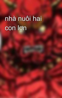 nhà nuôi hai con lợn