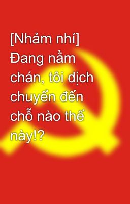 [Nhảm nhí] Chốn quái quỷ chào mừng