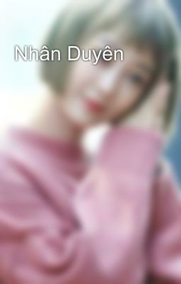 Nhân Duyên 💖