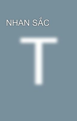 NHAN SẮC