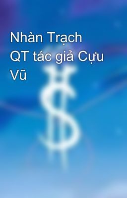 Nhàn Trạch QT tác giả Cựu Vũ