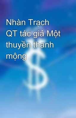 Nhàn Trạch QT tác giả Một thuyền thanh mộng