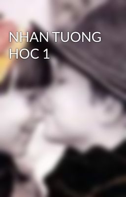 NHAN TUONG HOC 1