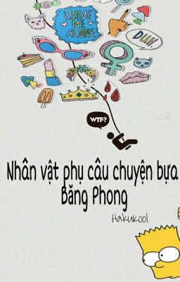 Nhân vật phụ câu truyện bựa Băng Phong