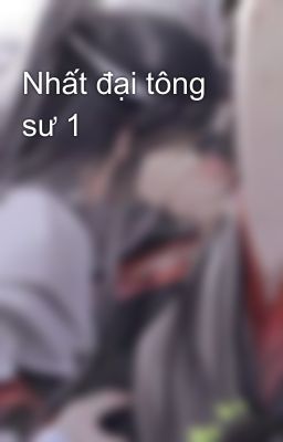 Nhất đại tông sư 1