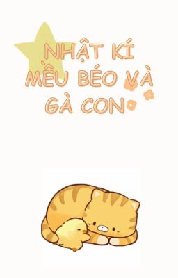 Nhật Kí Mều Béo và Gà Con