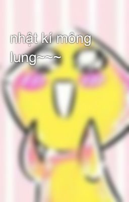 nhật kí mông lung~~~