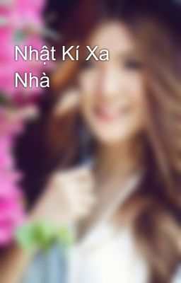 Nhật Kí Xa Nhà