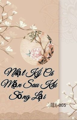 Nhật Ký Cá Mặn Sau Khi Sống Lại