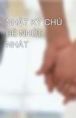 NHẬT KÝ CHÚ BÉ NHÚT NHÁT