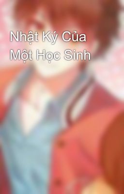 Nhật Ký Của Một Học Sinh