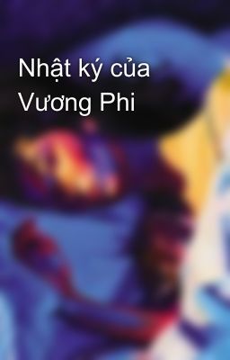 Nhật ký của Vương Phi