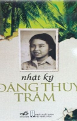 Nhật ký Đặng Thùy Trâm - sống mãi với thời gian