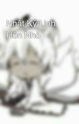 Nhật Ký Linh Hồn Nhỏ