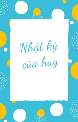 Nhật ký ngẫu nhiên của huy