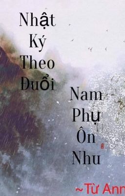 Nhật ký theo đuổi nam phụ ôn nhu