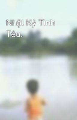 Nhật Ký Tình Têu.