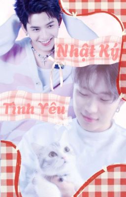 Nhật Ký Tình Yêu [DuongGem]