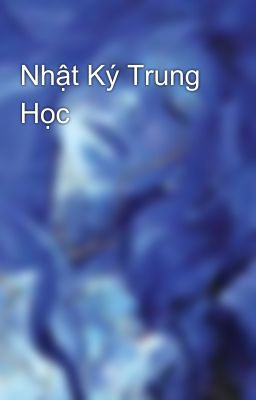 Nhật Ký Trung Học