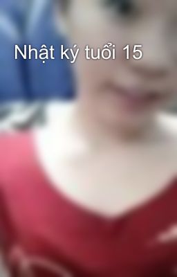 Nhật ký tuổi 15