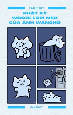 Nhật ký Wooje làm mèo của anh Wangho