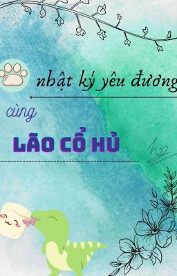 Nhật Ký Yêu Đương Cùng Lão Cổ Hủ