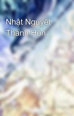 Nhật Nguyệt Thành Hôn