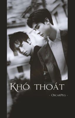 [Nhật Nhật Tư Quân] - Khó Thoát