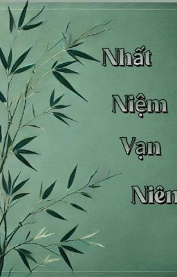 Nhất Niệm Vạn Niên 