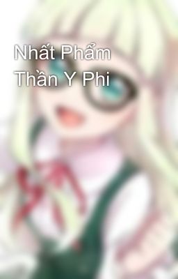 Nhất Phẩm Thần Y Phi