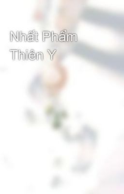 Nhất Phẩm Thiên Y