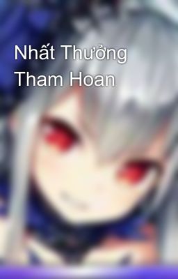 Nhất Thưởng Tham Hoan 