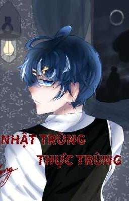 NHẬT TRÙNG THỰC TRÙNG