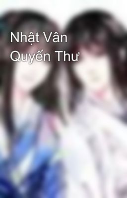 Nhật Vân Quyến Thư