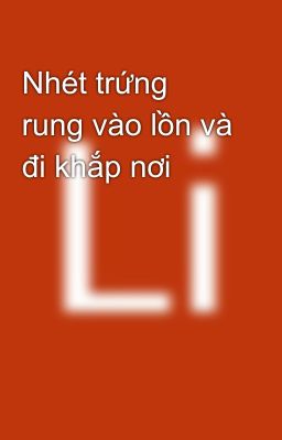 Nhét trứng rung vào lồn và đi khắp nơi