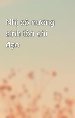 Nhị cô nương sinh tồn chi đạo