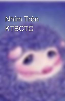 Nhím Tròn KTBCTC