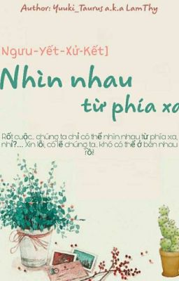 Nhìn nhau từ phía xa - Ngưu, Yết, Xử, Kết