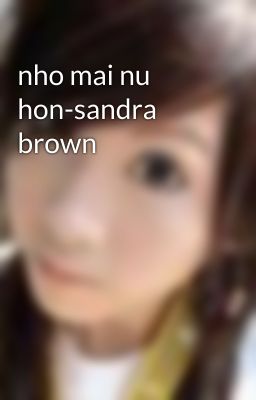 nho mai nu hon-sandra brown