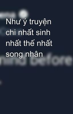 Như ý truyện chi nhất sinh nhất thế nhất song nhân