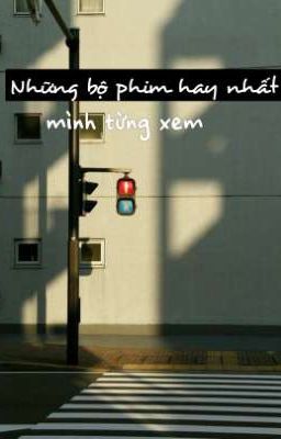 ||Những bộ phim hay nhất mình từng xem||