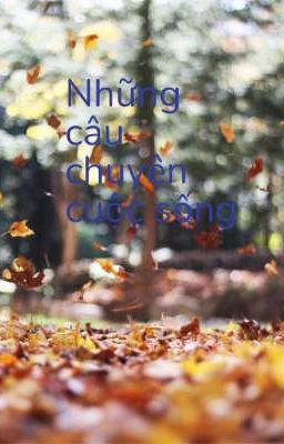 Những câu chuyện cuộc sống 