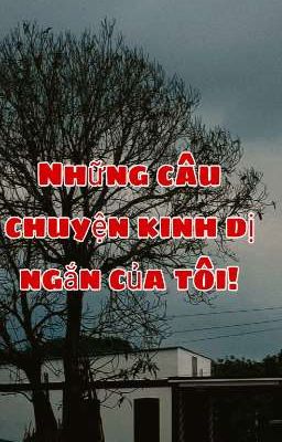 Những câu chuyện kinh dị ngắn của tôi