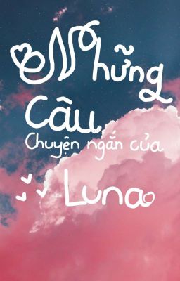 Những câu chuyện ngắn của Luna