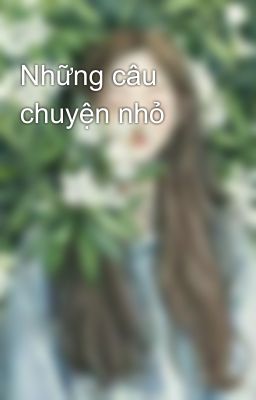 Những câu chuyện nhỏ 