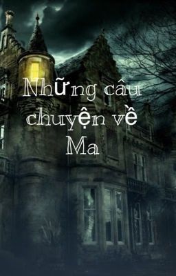 Những câu chuyện về Ma