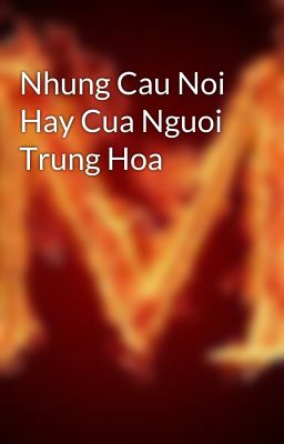 Nhung Cau Noi Hay Cua Nguoi Trung Hoa