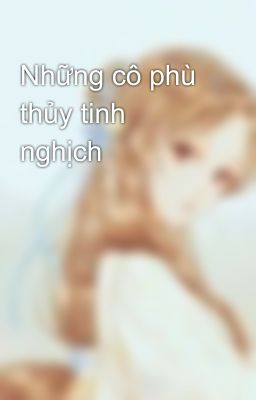 Những cô phù thủy tinh nghịch